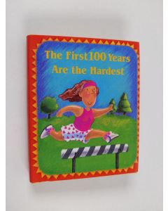 Kirjailijan Murray Callahan & Nick Beilenson käytetty kirja The First 100 Years Are the Hardest