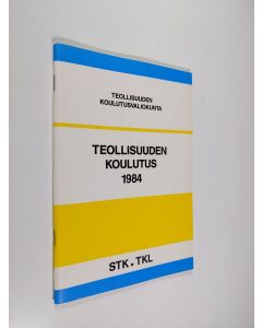 Kirjailijan Matti Peltonen käytetty kirja Teollisuuden koulutus 1984