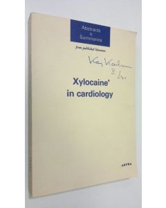 käytetty kirja Xylocaine in cardiology : Abstracts and Summaries