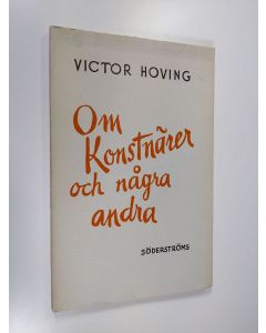 Kirjailijan Victor Hoving käytetty kirja Om konstnärer och några andra : kåserier