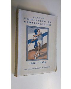 Tekijän Lauri Santala  käytetty kirja Suomen voimistelu- ja urheiluliitto vv. 1906-1926 : SVUL:n liittojohtokunnan julkaisu