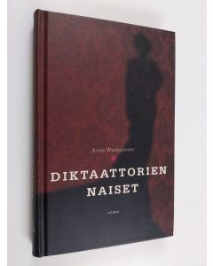 Kirjailijan Antje Windgassen käytetty kirja Diktaattorien naiset