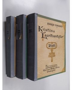 Kirjailijan Sigrid Undset käytetty kirja Kristiina Lauritsantytär 1-3 : Seppele ; Emäntä ; Risti