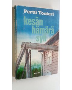 Kirjailijan Pertti Tonteri käytetty kirja Kesän hämärä syli