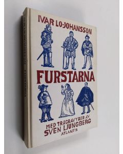 Kirjailijan Ivar Lo-Johansson käytetty kirja Furstarna : en krönika från Gustav Vasa till Karl XII