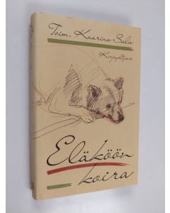 Tekijän Kaarina Sala  käytetty kirja Eläköön koira