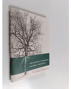 käytetty teos Helsingin vanhojen puiden tarinoita