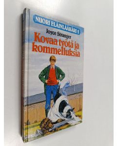 Kirjailijan Joyce Stranger käytetty kirja Kovaa työtä ja kommelluksia