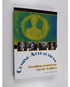Kirjailijan Lisa Kernan käytetty kirja Coming attractions : reading American movie trailers
