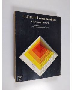 Kirjailijan John Woodward käytetty kirja Industriell organisation