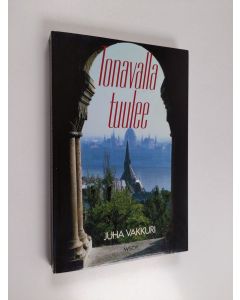 Kirjailijan Juha Vakkuri käytetty kirja Tonavalla tuulee : katsaus uuteen Unkariin