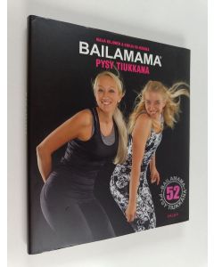 Kirjailijan Maija Kiljunen käytetty kirja Bailamama : pysy tiukkana