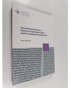 Kirjailijan Jussi Varkemaa käytetty kirja Conrad Summenhart's Theory of Individual Rights