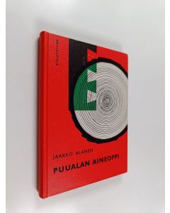 Kirjailijan Jaakko Alanen käytetty kirja Puualan aineoppi
