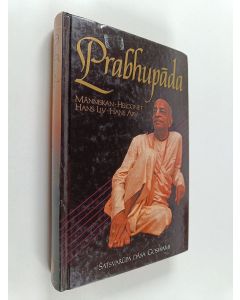 Kirjailijan Satsvarūpa dasa Goswami käytetty kirja Prabhupāda : människan, helgonet, hans liv, hans arv