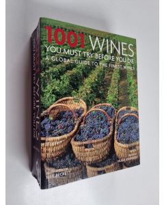 Kirjailijan Neil Beckett käytetty kirja 1001 Wines You Must Try Before You Die