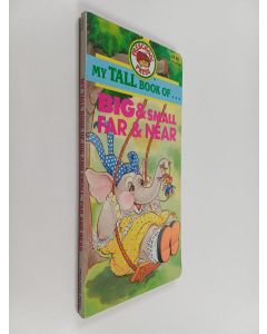 käytetty kirja My Tall Book of Big And Small, Far and Near