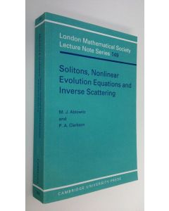 Kirjailijan Mark J. Ablowitz käytetty kirja Solitons, Nonlinear Evolution Equations and Inverse Scattering