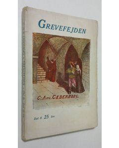 Kirjailijan C. Aug. Cederborg käytetty kirja Grevefejden - andra delen