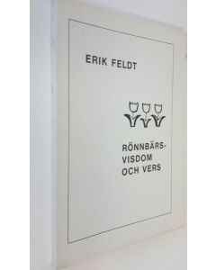 Kirjailijan Erik Feldt käytetty kirja Rönnbärsvisdom och vers