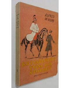Kirjailijan Alfred de Vigny käytetty kirja Krigarlivets tvång och storhet