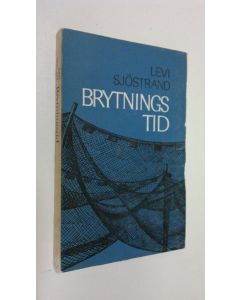 Kirjailijan Levi Sjöstrand käytetty kirja Brytningstid