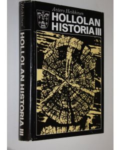 Kirjailijan Antero Heikkinen käytetty kirja Hollolan historia 3, Taloudellisen ja kunnallishallinnolisen murroksen vuosista 1860-luvulta toiseen maailmansotaan sekä katsaus Hollolan historiaan 1940-1970
