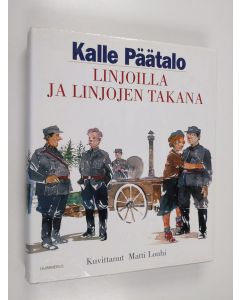 Kirjailijan Kalle Päätalo käytetty kirja Linjoilla ja linjojen takana