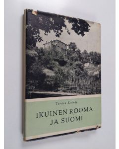 Kirjailijan Torsten Steinby käytetty kirja Ikuinen Rooma ja Suomi