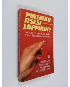 Kirjailijan Frank Minirth käytetty kirja Poltatko itsesi loppuun