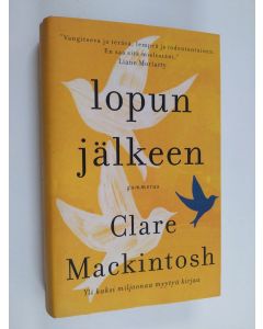 Kirjailijan Clare Mackintosh käytetty kirja Lopun jälkeen