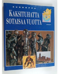 Tekijän Wim Blockmans  käytetty kirja Eurooppa : Kaksituhatta sotaisaa vuotta