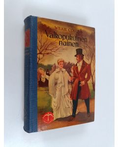 Kirjailijan Wilkie Collins käytetty kirja Valkopukuinen nainen