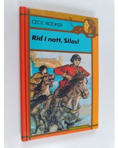 Kirjailijan Cecil Bödker käytetty kirja Rid i natt, Silas!