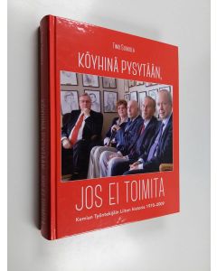 Kirjailijan Timo Soukola käytetty kirja Köyhinä pysytään, jos ei toimita : Kemian Työntekijäin Liiton historia 1970-2009 - Kemian Työntekijäin Liiton historia 1970-2009