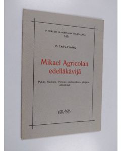 Kirjailijan Dimitri Tarvasaho käytetty teos Mikael Agricolan edelläkävijä : Pyhän Stefanin, Perman ensimmäisen piispan, elämäntyö