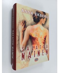 Kirjailijan Anna Ekberg käytetty kirja Salattu nainen (ERINOMAINEN)