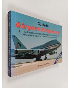 Kirjailijan William Berk & Frank Berk käytetty kirja Guide to Airport Airplanes