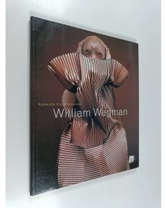 Kirjailijan William Wegman käytetty kirja Fashion photographs