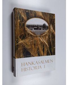 Kirjailijan Erkki ym. Laitinen käytetty kirja Hankasalmen historia 1 : Esihistoriasta vuoteen 1918