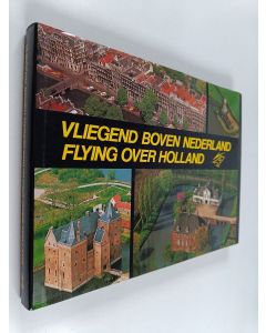käytetty kirja Vliegend boven Nederland - Flying over Holland