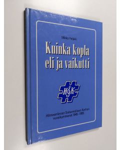 Kirjailijan Mikko Haljoki käytetty kirja Kuinka kopla eli ja vaikutti : Hämeenlinnan soitannollisen kerhon vuosikymmenet 1945-1995
