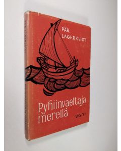 Kirjailijan Pär Lagerkvist käytetty kirja Pyhiinvaeltaja merellä