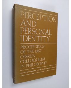 Kirjailijan Oberlin Colloquium in Philosophy Staff käytetty kirja Perception and Personal Identity - Proceedings