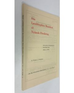 Kirjailijan Helmer J. Wahlroos käytetty kirja Från landsbygdens brandstod till Nylands försäkring Nylands försäkring ömsesidigt bolag 1945-1970