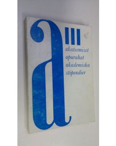 Tekijän Kari Uusitalo  käytetty kirja Akateemiset apurahat 3 = Akademiska stipendier 3