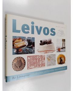 Kirjailijan Bo Lönnqvist käytetty kirja Leivos : tutkielma ylellisyyden muotokielestä