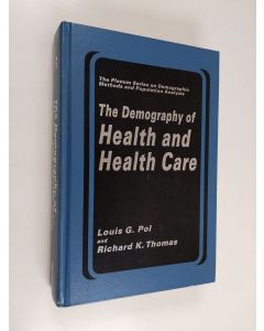 Kirjailijan Louis G. Pol käytetty kirja The demography of health and health care