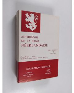 Kirjailijan Pierre Brachin käytetty kirja Anthologie de la prose neérlandaise