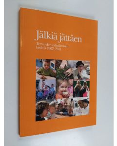 Kirjailijan Paula Mannonen käytetty kirja Jälkiä jättäen : Terveyden edistämisen keskus 1962-2011